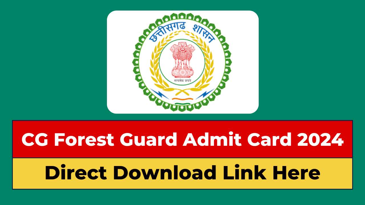 CG Forest Guard Admit Card 2024