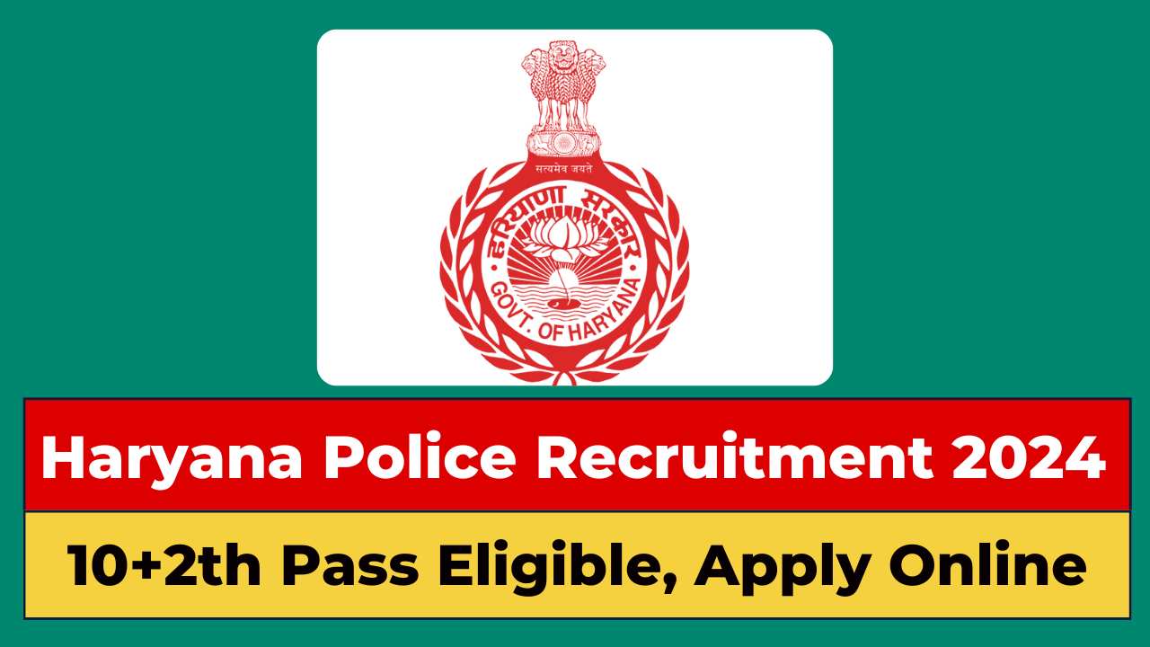 Haryana Police Constable Recruitment 2024