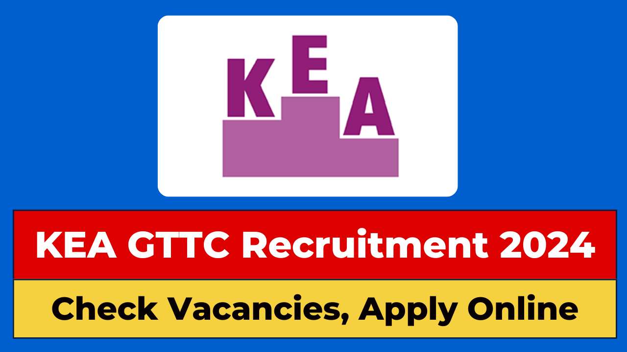 KEA GTTC Recruitment 2024