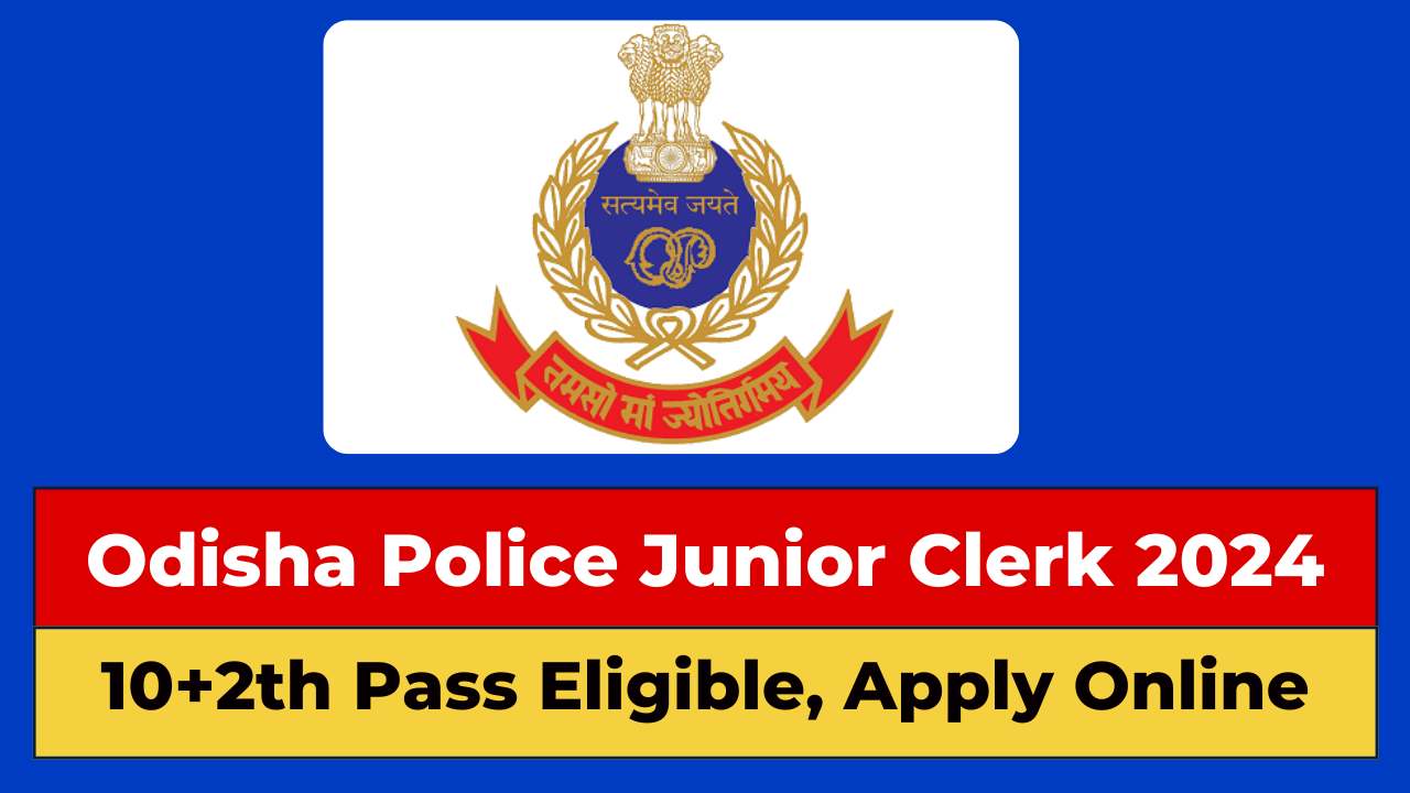 Odisha Police Junior Clerk Notification 2024