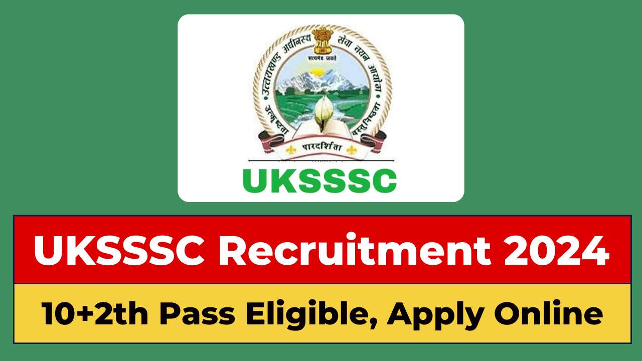 UKSSSC Recruitment 2024