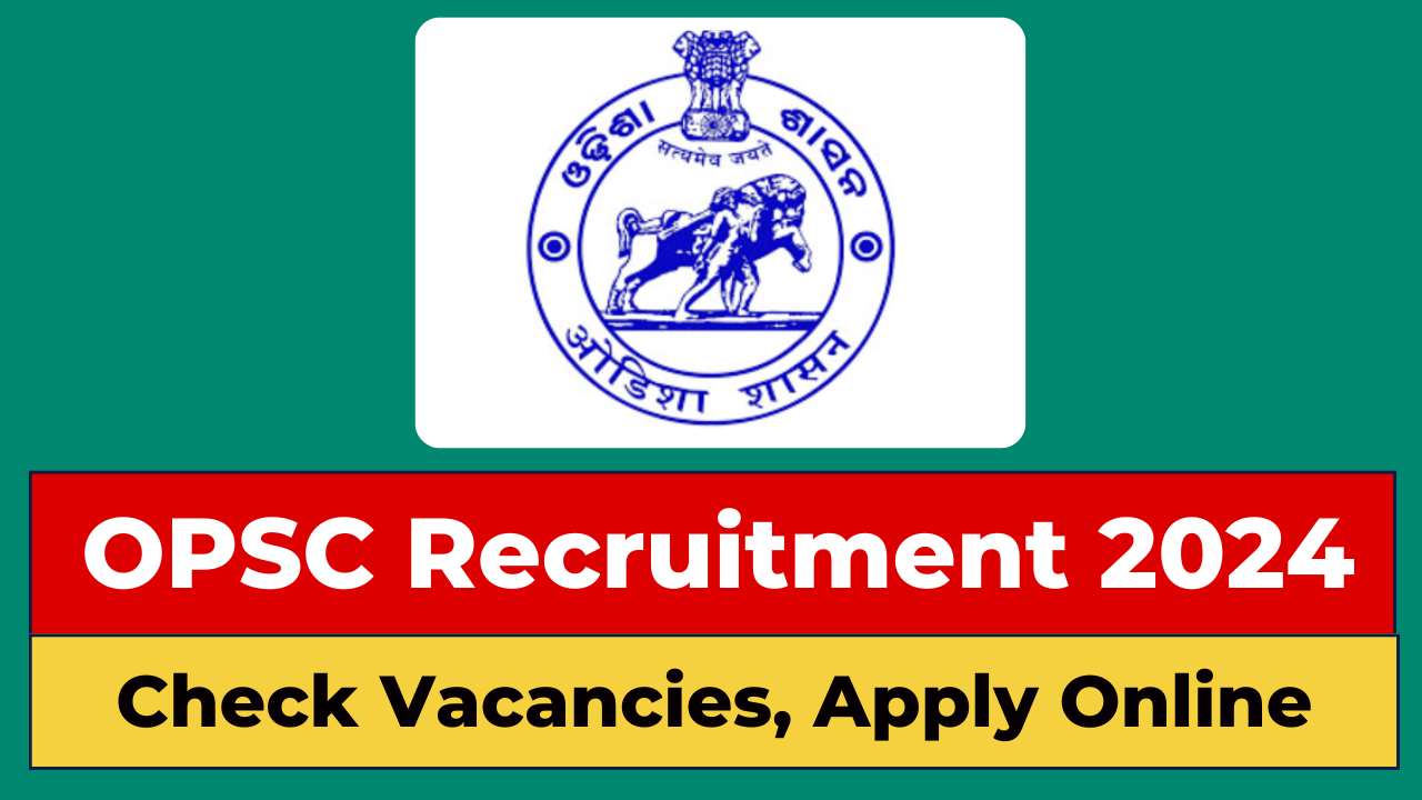 OPSC Recruitment 2024