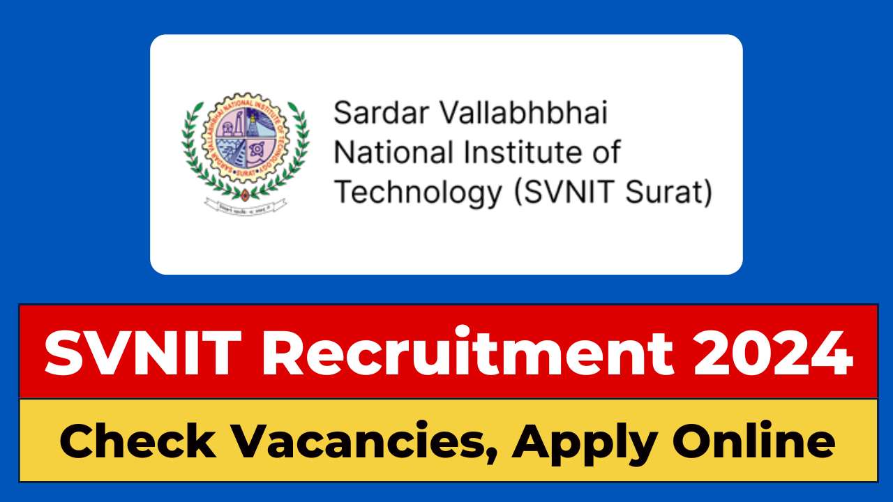 SVNIT Recruitment 2024