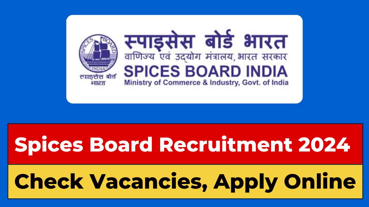 Spices Board Recruitment 2024